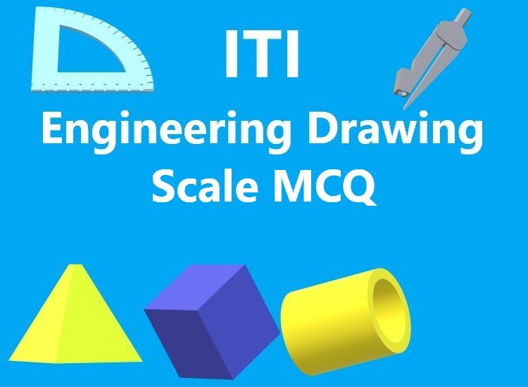 ITI Engineering Drawing Scale MCQ