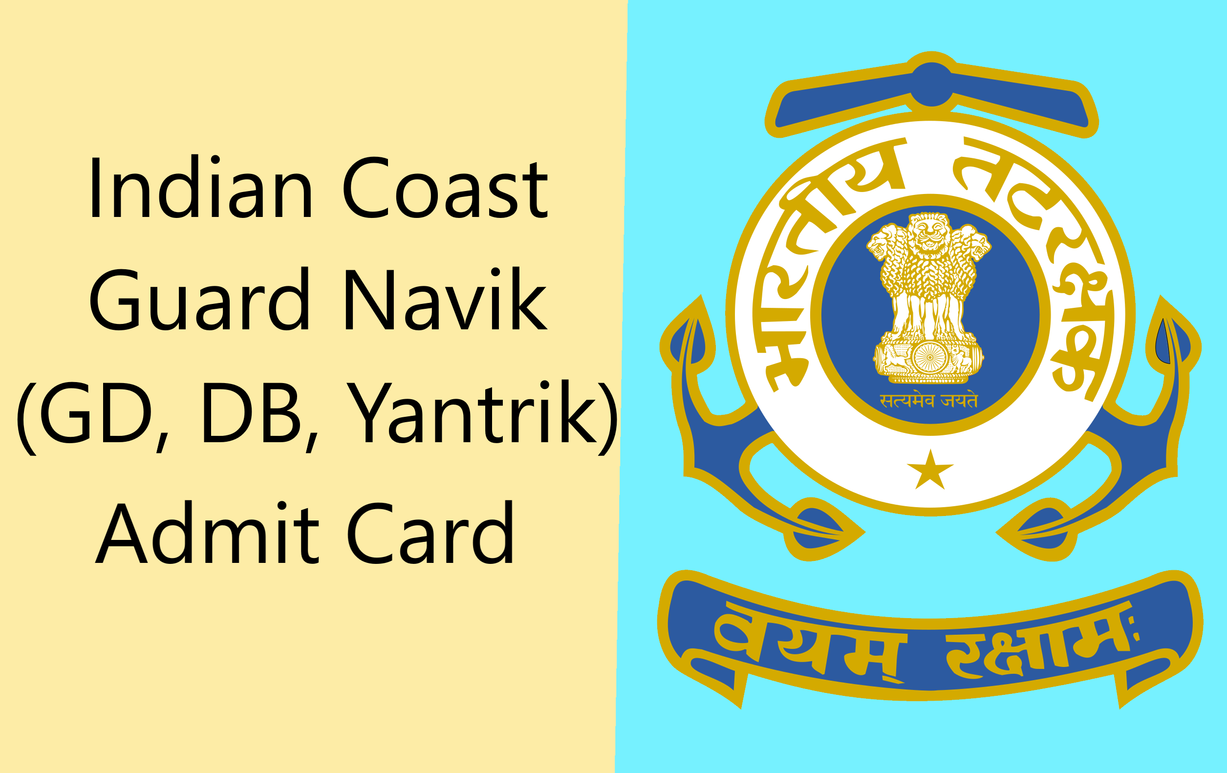 Indian Coast Guard Admit Card for Navik (GD, DB, Yantrik) CGEPT 1/2024