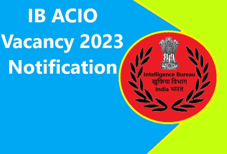 IB ACIO 2023 Application Form Link now Activate