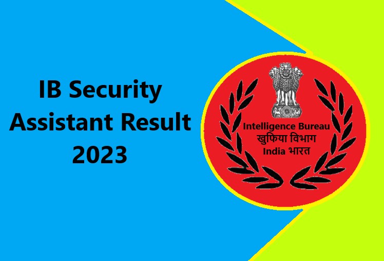 IB Security Assistant Result 2023