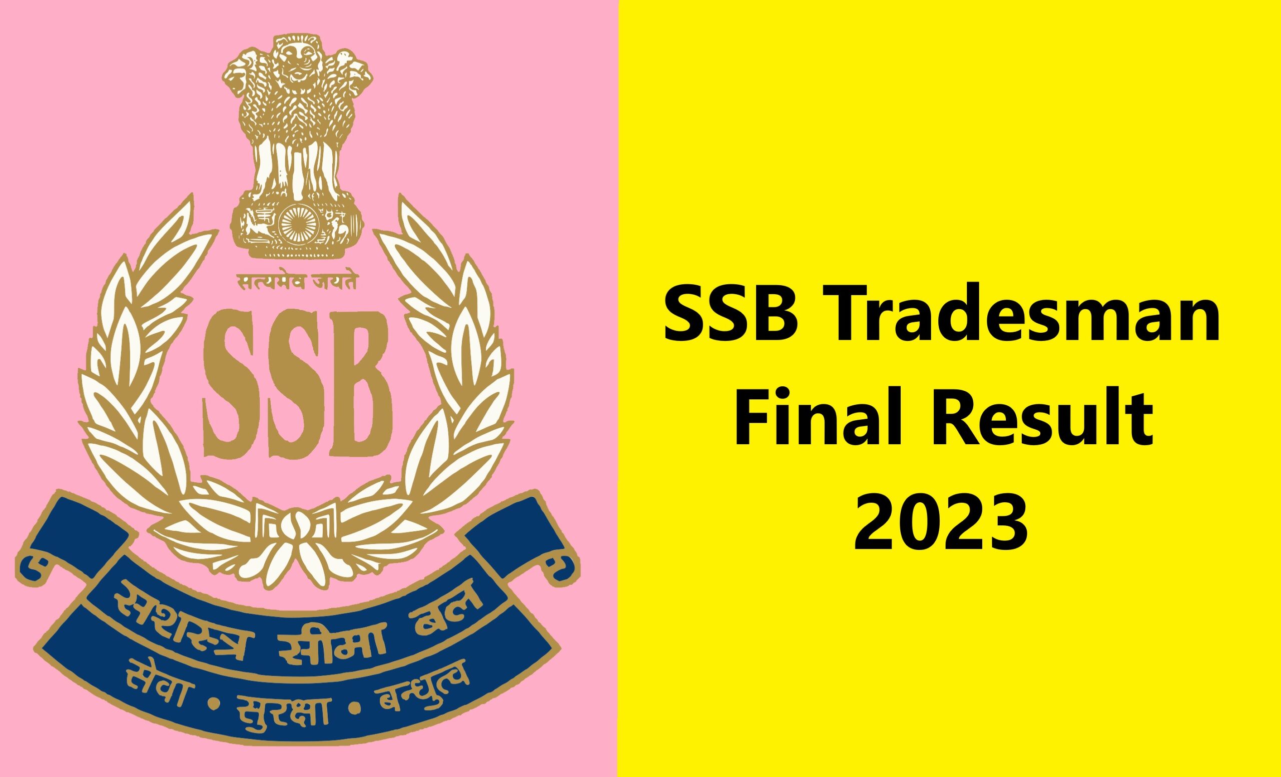SSB Tradesman Final Result 2023 Now Out Download PDF