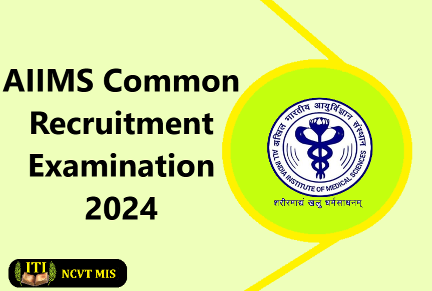 AIIMS Common Recruitment Examination 2024 Online Form
