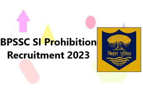 BPSSC 64 SI Prohibition Recruitment 2023