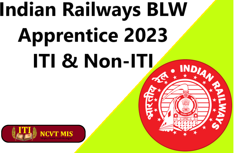 Indian Railways BLW Apprentice 2023 for ITI and Non-ITI